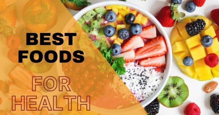 Best Foods for Health